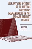 The Art and Science of TV Airtime Inventory Management in the African Market Context (eBook, ePUB)