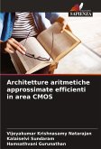 Architetture aritmetiche approssimate efficienti in area CMOS Architetture aritmetiche approssimate efficienti in area CMOS