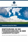 EINFÜHRUNG IN DIE FERNERKUNDUNG IN DER LANDWIRTSCHAFT EINFÜHRUNG IN DIE FERNERKUNDUNG IN DER LANDWIRTSCHAFT