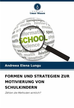 Cover FORMEN UND STRATEGIEN ZUR MOTIVIERUNG VON SCHULKINDERN