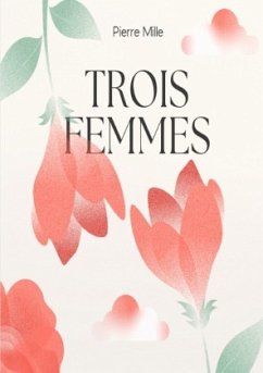 Trois Femmes Trois Femmes