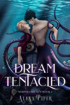 Cover Dream Tentacled (Morpheusrealm, #1) (eBook, ePUB)