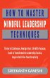 How to Master Mindful Leadership... - Bild 1