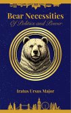 Bear Necessities of Politics and Power (eBook, ePUB)