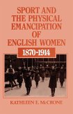 Sport and the Physical Emancipation of English Women (eBook, ePUB)