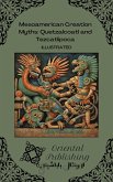 Mesoamerican Creation Myths: Quetzalcoatl and Tezcatlipoca (eBook, ePUB) Mesoamerican Creation Myths: Quetzalcoatl and Tezcatlipoca (eBook, ePUB)