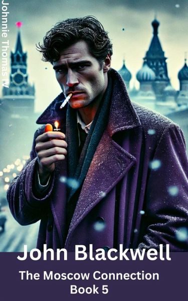 John Blackwell The Moscow Connection (eBook, ePUB)