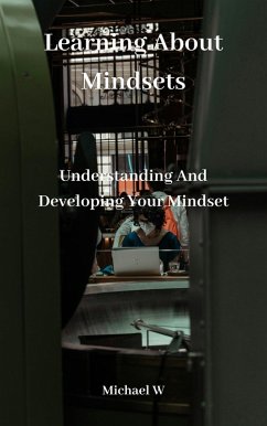 Learning About Mindsets (eBook, ePUB) - W, Michael