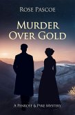 Murder Over Gold (Penrose & Pyke Mysteries, #7) (eBook, ePUB) Murder Over Gold (Penrose & Pyke Mysteries, #7) (eBook, ePUB)