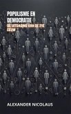 Populisme En Democratie: De Uitdaging Van De 21e Eeuw (Hedendaagse Wereldwijde Uitdagingen: Politiek, Samenleving en Macht in de 21e Eeuw) (eBook, ePUB) Populisme En Democratie: De Uitdaging Van De 21e Eeuw (Hedendaagse Wereldwijde Uitdagingen: Politiek, Samenleving en Macht in de 21e Eeuw) (eBook, ePUB)