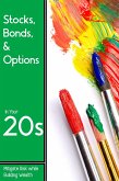 Stocks, Bonds, & Options in Your 20s: Mitigate Risk while Building Wealth (Financial Freedom, #259) (eBook, ePUB)
