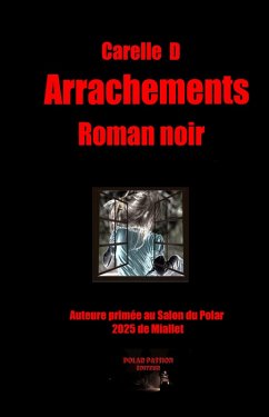 Arrachements (eBook, ePUB) - D, Carelle