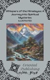 Whispers of the Himalayas: A Journey into Spiritual Mysteries (eBook, ePUB) Whispers of the Himalayas: A Journey into Spiritual Mysteries (eBook, ePUB)