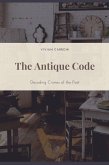 The Antique Code: Decoding Crimes of the Past (eBook, ePUB) The Antique Code: Decoding Crimes of the Past (eBook, ePUB)