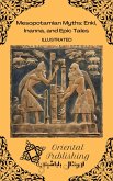 Mesopotamian Myths: Enki, Inanna, and Epic Tales (eBook, ePUB) Mesopotamian Myths: Enki, Inanna, and Epic Tales (eBook, ePUB)