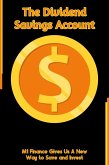 The Dividend Savings Account: M1 Finance Gives Us a New Way to Save and Invest (Financial Freedom, #275) (eBook, ePUB)