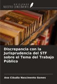 Discrepancia con la Jurisprudencia del STF sobre el Tema del Trabajo Público Discrepancia con la Jurisprudencia del STF sobre el Tema del Trabajo Público