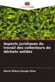 Aspects juridiques du travail des collecteurs de déchets solides Aspects juridiques du travail des collecteurs de déchets solides