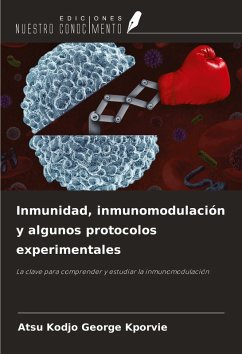 Inmunidad, inmunomodulación y algunos protocolos experimentales - Kporvie, Atsu Kodjo George