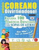 APRENDER COREANO DIVIRTIÉNDOSE! - PARA NIÑOS APRENDER COREANO DIVIRTIÉNDOSE! - PARA NIÑOS