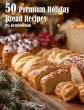 50 Premium Holiday Bread Recipes - Bild 1