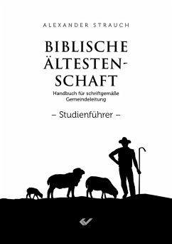 Biblische Ältestenschaft Studienführer - Strauch, Alexander