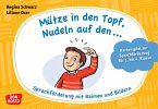 Mütze in den Topf, Nudeln auf den ...