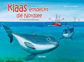 Klaas entdeckt die Nordsee Klaas entdeckt die Nordsee