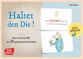 Haltet den Die ! Das verrückte ABC mit 26 geklauten Buchstaben Haltet den Die ! Das verrückte ABC mit 26 geklauten Buchstaben