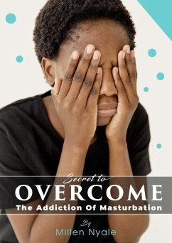 Cover Secret to Overcome the Addiction of Masturbation (eBook, ePUB)