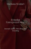 Kvinnligt Entreprenörskap: Innovativ Affärs- Och Ekonomisk Utveckling (Kvinnlig Ekonomi: Stärker Kvinnor, Transformerar Ekonomier) (eBook, ePUB) Kvinnligt Entreprenörskap: Innovativ Affärs- Och Ekonomisk Utveckling (Kvinnlig Ekonomi: Stärker Kvinnor, Transformerar Ekonomier) (eBook, ePUB)