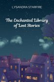 The Enchanted Library of Lost Stories (eBook, ePUB) The Enchanted Library of Lost Stories (eBook, ePUB)