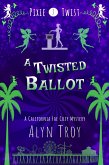 A Twisted Ballot (Pixie Twist Collections, #7) (eBook, ePUB)