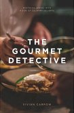 The Gourmet Detective: Mysteries Served with a Side of Culinary Delights (eBook, ePUB) The Gourmet Detective: Mysteries Served with a Side of Culinary Delights (eBook, ePUB)
