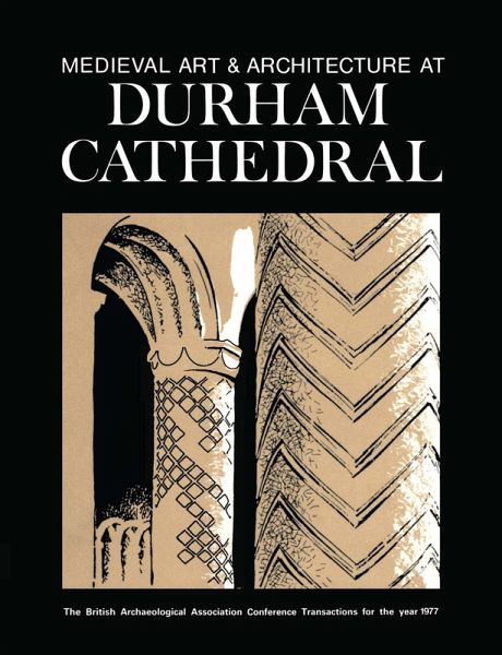 Medieval Art and Architecture at Durham Cathedral (eBook, ePUB) Medieval Art and Architecture at Durham Cathedral (eBook, ePUB)