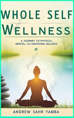 Whole Self Wellness (eBook, ePUB) - Yamba, Andrew Sahr