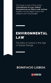 Environmental Law: The Role of Justice in the Age of Global Change (Foundations of Law: Global Perspectives on Ethics and Justice) (eBook, ePUB) Environmental Law: The Role of Justice in the Age of Global Change (Foundations of Law: Global Perspectives on Ethics and Justice) (eBook, ePUB)