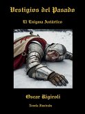 Vestigios del Pasado- El Enigma Antártico- Novela Ilustrada (eBook, ePUB) Vestigios del Pasado- El Enigma Antártico- Novela Ilustrada (eBook, ePUB)