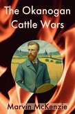 The Okanogan Cattle Wars (eBook, ePUB) The Okanogan Cattle Wars (eBook, ePUB)