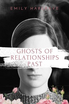 Ghosts of Relationships Past (eBook, ePUB) - Hargrave, Emily