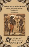 African Myths and Folktales: Gods, Ancestors, and Tricksters (eBook, ePUB) African Myths and Folktales: Gods, Ancestors, and Tricksters (eBook, ePUB)