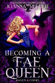 Becoming a Fae Queen (Raven Court, #4) (eBook, ePUB)