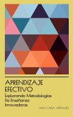 Aprendizaje Efectivo: Explorando Metodologías De Enseñanza Innovadoras (Educación Innovadora: Estrategias, Desafíos y Soluciones en Pedagogía) (eBook, ePUB)