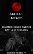 State Of Affairs Romance, Desire, and... - Bild 1