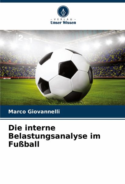 Die interne Belastungsanalyse im Fußball Die interne Belastungsanalyse im Fußball