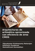 Arquitecturas de aritmética aproximada con eficiencia de área CMOS