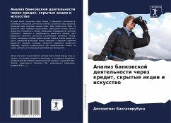 Cover Analiz bankowskoj deqtel'nosti cherez kredit, skrytye akcii i iskusstwo