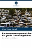Parkraummanagementplan für große Gewerbegebiete Parkraummanagementplan für große Gewerbegebiete