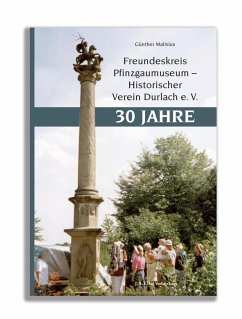Cover Freundeskreis Pfinzgaumuseum - Historischer Verein Durlach e.¿V. 30 Jahre