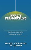 Inhaltsvermarktung: Erstellen Und Verteilen Relevanter Inhalte (Marketing 360°: Die Kraft des modernen Marketings) (eBook, ePUB) Inhaltsvermarktung: Erstellen Und Verteilen Relevanter Inhalte (Marketing 360°: Die Kraft des modernen Marketings) (eBook, ePUB)